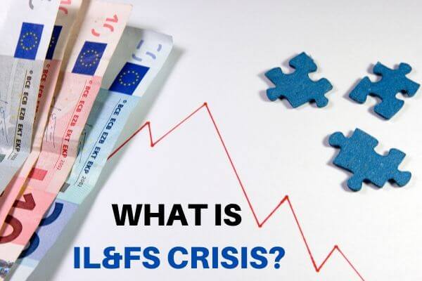 What is IL&FS Crises?