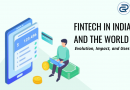 FinTech in India and the world_ Evolution- Impact- and Uses