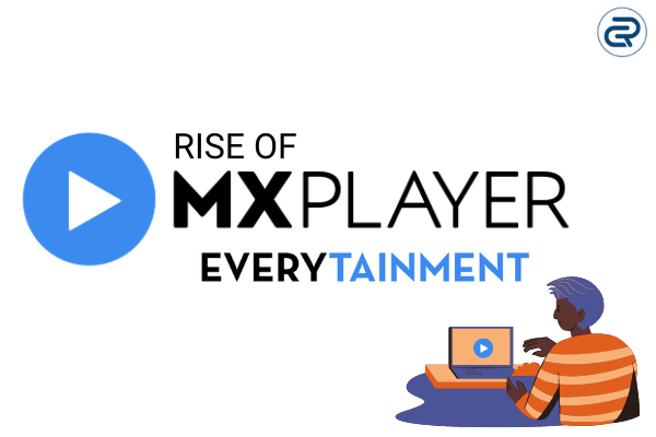 The Rise of MX Player